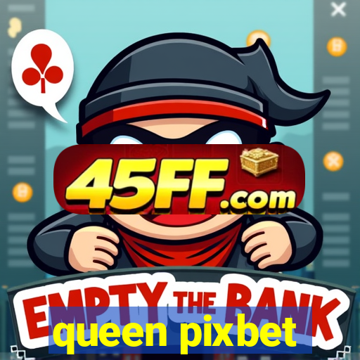 queen pixbet